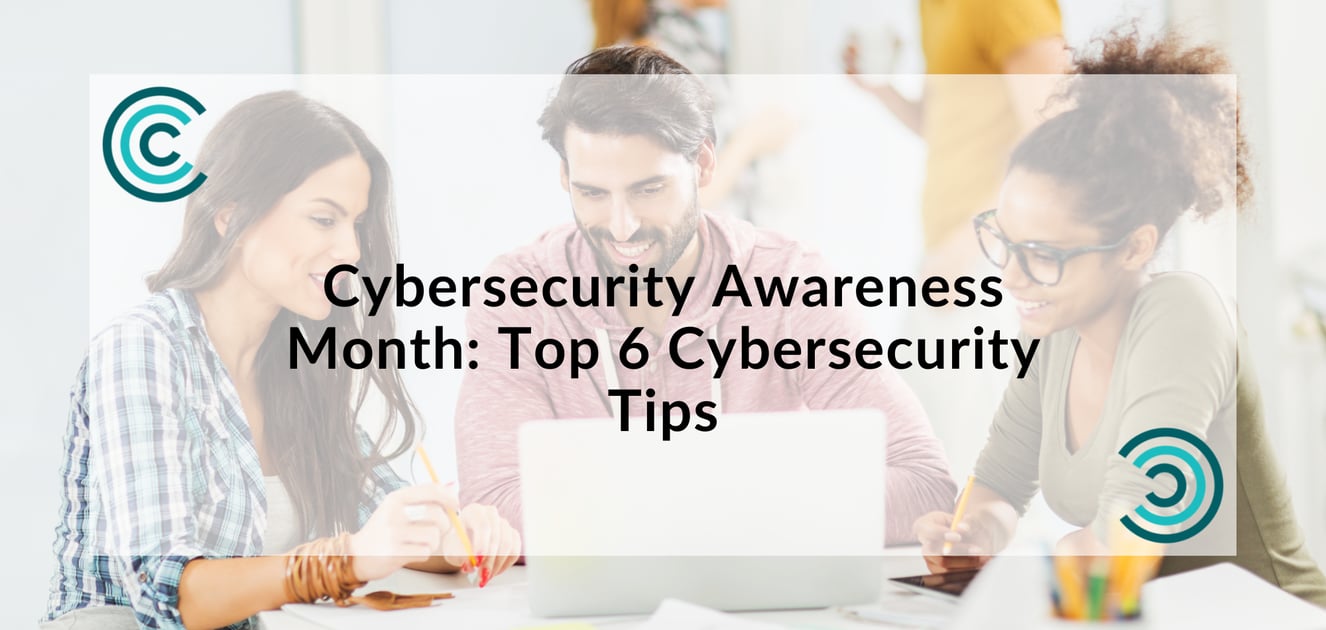 Cybersecurity Awareness Month: Top 6 Cybersecurity Tips (2022)