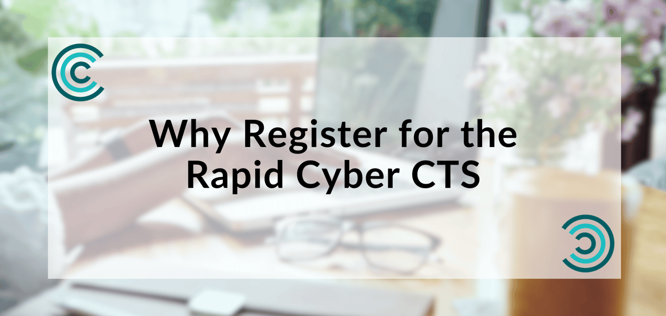 Why Register for the Rapid Cyber CTS