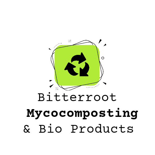 Bitterroot Mycocomposting and Bio Products